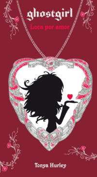 GHOST GIRL LOCA POR AMOR